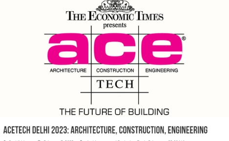 ACETECH Delhi 2023 : Architecture, Construction, Engineering